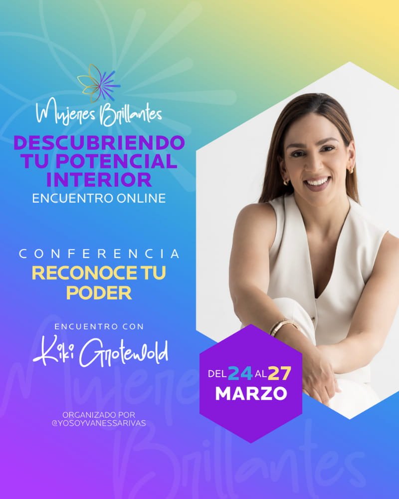 Día 3: Autoconocimiento Mental · Kiki Grotewold · Mujeres Brillantes el Encuentro · Vanessa Rivas