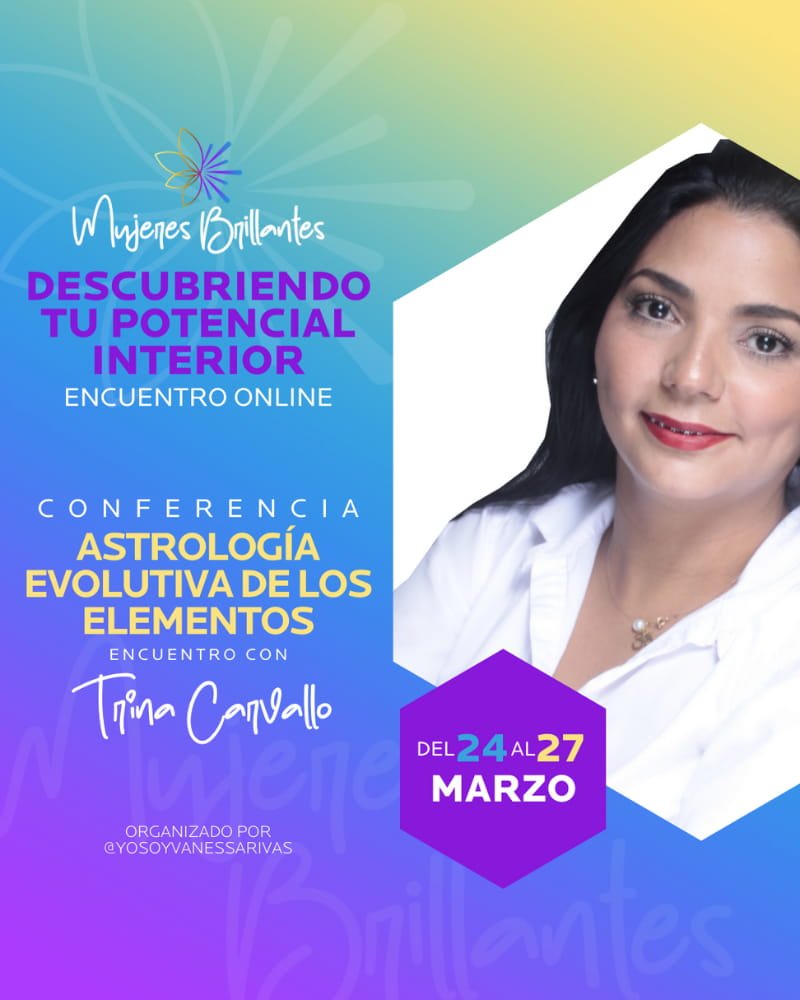 Día 4: Autoconocimiento Espiritual · Trina Carvallo · Mujeres Brillantes el Encuentro · Vanessa Rivas